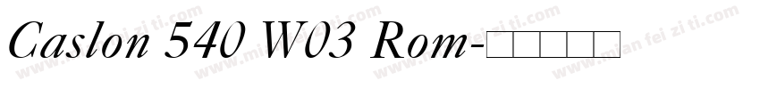 Caslon 540 W03 Rom字体转换
